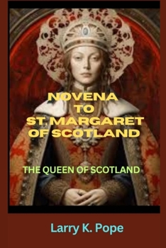 Paperback Novena to St. Margaret of Scotland: The queen of Scotland Book