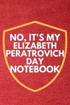 Paperback No It's My Elizabeth Peratrovich Day Notebook.: Elizabeth Day Book