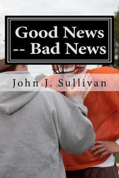 Paperback Good News -- Bad News: Leadership Challenges for Servant Leaders Book