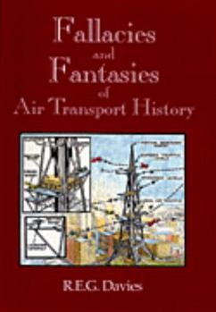 Hardcover Fallacies and Fantasies of Air Transport History Book