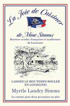 Paperback Joie de Cuisiner de Mme Simms, La: Recettes Créoles, Françaises Et Acadiennes de Louisiane [French] Book