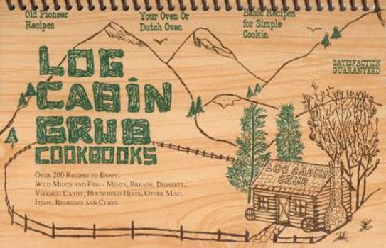Spiral-bound Log Cabin Grub Cookbooks Book