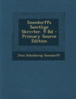 Paperback Sneedorffs Samtlige Skrivter. 9 Bd - Primary Source Edition [Danish] Book