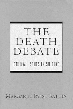 Paperback The Death Debate: Ethical Issues in Suicide (Trade Version) Book