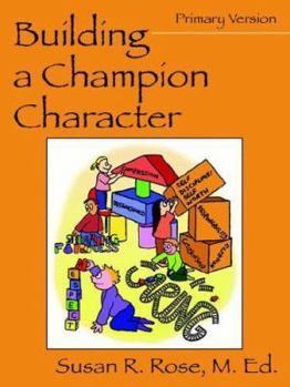 Paperback Building a Champion Character: A Practical Guidance Program: Primary Version Book