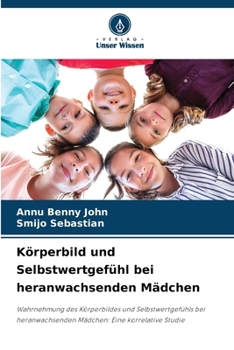 Paperback Körperbild und Selbstwertgefühl bei heranwachsenden Mädchen [German] Book