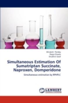Paperback Simultaneous Estimation of Sumatriptan Succinate, Naproxen, Domperidone Book