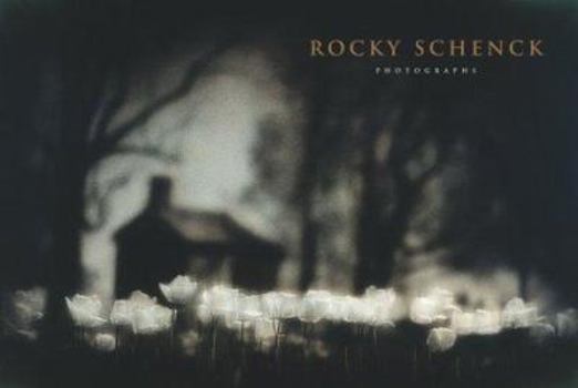 Hardcover Rocky Schenck: Photographs (Wittliff Gallery Series) Book