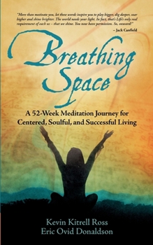 Paperback Breathing Space: A 52-Week Meditation Journey for Centered, Soulful, and Successful Living Book