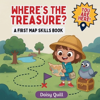 Where's the Treasure?: A First Map Skills Book for Kids Ages 4-8 (A Rhyming Treasure Map Adventure and Pirate Map Read Aloud) (Map It!)