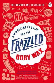 Paperback A Mindfulness Guide for the Frazzled Book