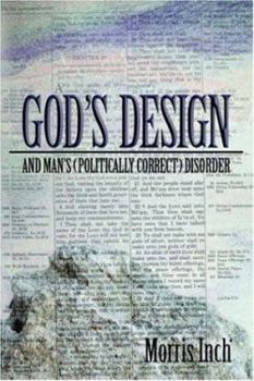 Paperback God's Design & Man's (Politically Correct) Disorder Book