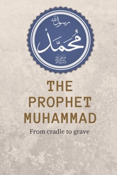 Paperback The Prophet Muhammad Book: : A Biography for Children's and adults Book