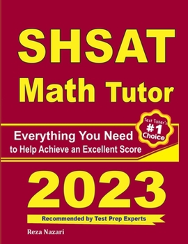 Paperback SHSAT Math Tutor: Everything You Need to Help Achieve an Excellent Score Book