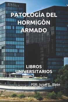 Paperback Patología del Hormigón Armado: Libros Universitarios [Spanish] Book