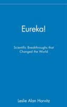 Hardcover Eureka!: Scientific Breakthroughs That Changed the World Book