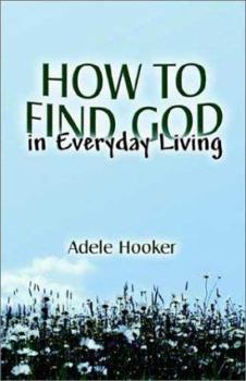 How To Find God In Everyday Living