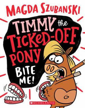 Paperback Timmy the Ticked off Pony #2 Book