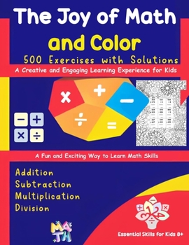 Paperback The Joy of Math and Color: A Creative and Engaging Learning Experience for Kids Book