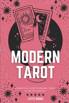 Paperback Modern Tarot: A practical guide to reading tarot in the 21st century Book