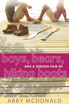 Hardcover Boys, Bears, and a Serious Pair of Hiking Boots Book