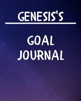 Genesis's Goal Journal: 2020 New Year Planner Goal Journal Gift for Genesis  / Notebook / Diary / Unique Greeting Card Alternative