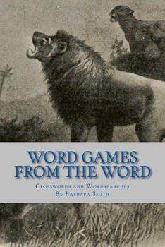 Paperback Word Games From the Word: Crosswords & Wordsearch (Based on KJV) Book