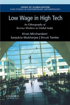 Paperback Low Wage in High Tech: An Ethnography of Service Workers in Global India Book