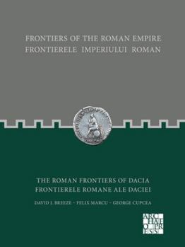Paperback Frontiers of the Roman Empire: The Roman Frontiers of Dacia [Romanian] Book