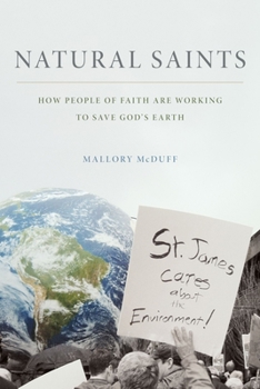 Paperback Natural Saints: How People of Faith Are Working to Save God's Earth Book