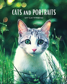 Paperback CATS and PORTRAITS - My cat friend: Colour cat-themed photo album. Gift idea for animal lovers. Book