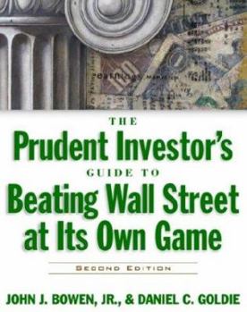 Hardcover The Prudent Investor's Guide to Beating Wall Street at Its Own Game Book