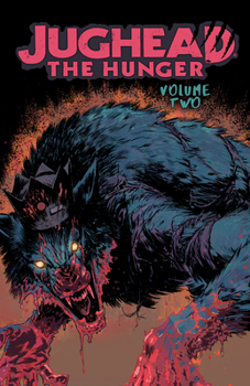 Jughead: The Hunger, Vol. 2 - Book  of the Jughead: The Hunger