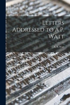 Paperback Letters Addressed to A.P. Watt Book
