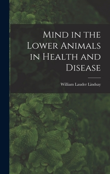 Hardcover Mind in the Lower Animals in Health and Disease Book