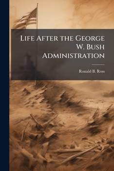Life After the George W. Bush Administration: A New Us Strategy Towards China for Future Administrations