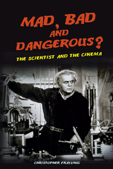 Paperback Mad, Bad and Dangerous?: The Scientist and the Cinema Book