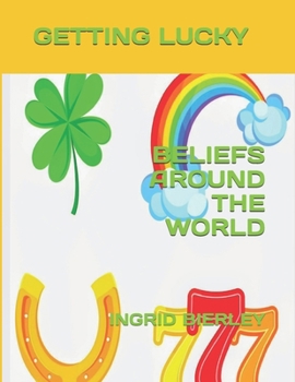Paperback Getting Lucky: Beliefs Around the World Book