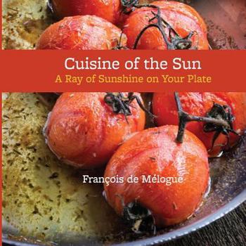 Paperback Cuisine of the Sun: A Ray of Sunshine on Your Plate Book