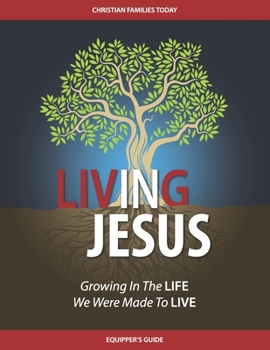 Paperback Living IN Jesus - Equipper's Guide: Growing In The LIFE We Were Made To LIVE Book
