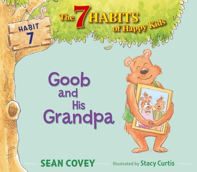 Hardcover Goob and His Grandpa: Habit 7 Book
