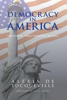 Paperback Democracy in America, Abridged, 2 Volumes in 1 Book