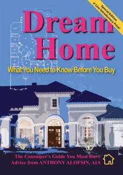 Paperback Dream Home: : What You Need to Know Before You Buy--Special Introductory Edition Book