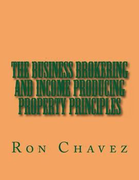 Paperback The Business Brokering and Income Producing Property Principles Book