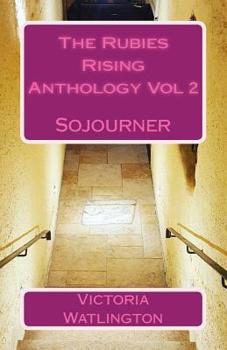 Paperback The Rubies Rising Anthology Vol 2: Sojourner Book