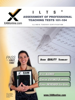 Paperback Ilts Assessment of Professional Teaching Tests 101-104 Teacher Certification Test Prep Study Guide Book