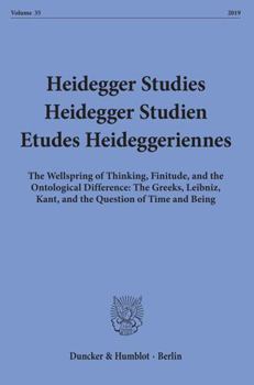 Paperback Heidegger Studies / Heidegger Studien / Etudes Heideggeriennes: Vol. 35 (2019). the Wellspring of Thinking, Finitude, and the Ontological Difference: [French] Book