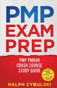 Paperback PMP Exam Prep - PMP PMBOK Crash Course Study Guide 2 Books In 1 Book