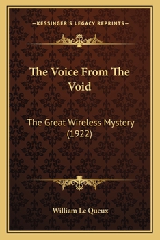 The Voice from the Void: The Great Wireless Mystery