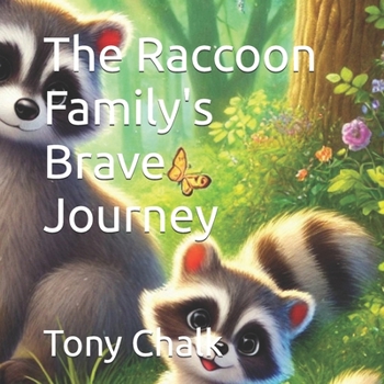 Paperback The Raccoon Family's Brave Journey Book